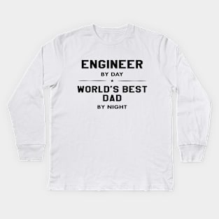 Engineer by day best dad by night Kids Long Sleeve T-Shirt